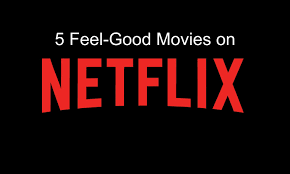 Find movies playing on netflix, amazon, itunes, hbo and dvd. 5 Feel Good Movies On Netflix Big Picture Film Club