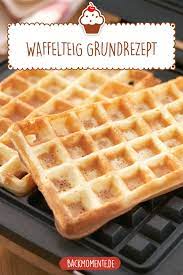 Waffelrezept Waffel Grundrezept Rezept Waffeln Grundrezept Rezepte Grundrezept