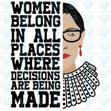 Women Belong In All Places Where Decisions Are Being Made Png Instant Download In 2020 Funny Svg Rbg Clip Art