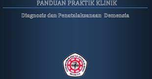 Maybe you would like to learn more about one of these? Panduan Praktik Klinik Diagnosis Dan Penatalaksanaan Demensia Perdossi 2015 2 7 Mb Medstellar