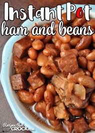 Add pinto beans and water as necessary and continue cooking 1 to 2 hours more until the beans are done. Instant Pot Ham And Beans Recipes That Crock