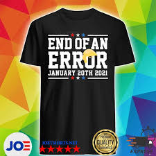 This year, inauguration day promises to be unlike any other. Official Inauguration Day 2021 Shirt Endofanerror End Of An Error January 20th 2021 Shirt Hoodie Sweater Long Sleeve And Tank Top