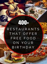400 Restaurants That Offer Free Food On Your Birthday Free Birthday Food Restaurants For Birthdays Free Birthday Stuff