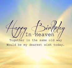 Friend Passed Away Happy Birthday In Heaven Images For Facebook Pin By Stephanie Rodgers On Fb Birthdays Birthday In Heaven Happy Birthday In Heaven Heaven Quotes
