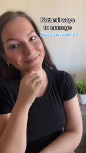 Natural Hypothyroidism Tips for Managing Your Thyroid Naturally