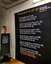 Dylan Thomas Do Not Go Gentle Into That Good Night Interstellar End Of The Script Of The Dylan Thomas S Poem Do Not Go Gentle Into That Good Night A K A Interstellar Poem In A Wall Of 2x3 Meters At Vi Goticas Blog