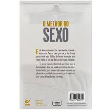 O Melhor do Sexo, Osiel Gomes - Vida - Livros sobre Saúde Sexual - Magazine  Luiza