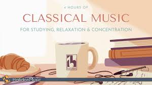 4 Hours Classical Music For Studying Relaxation Concentration Youtube