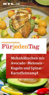 Mohnhahnchen Mit Avocado Melonen Kugeln Und Spinat Kartoffelstampf Das Rezept Aus Essen Trinken Fur Jeden Tag Essen Und Trinken Rezepte Essen Und Trinken Essen