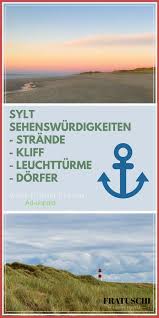 Sylt Sehenswurdigkeiten Meine Top 12 Reisefuhrer Sylt Sehenswurdigkeiten Reisen Und Urlaub Reisen