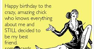 Cute And Funny Birthday Message For Best Friend Image Result For Happy Birthday Crazy Friend Images Happy Birthday Quotes Funny Birthday Quotes For Best Friend Happy Birthday Quotes For Friends