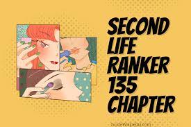 Ranker who lives a second time chapter 135