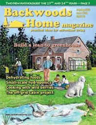 Current Issue Cover Of Backwoods Home Magazine House And Home Magazine Backwoods Off Grid Cabin