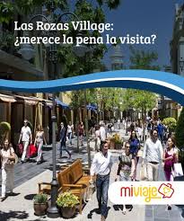 Las Rozas Village Merece La Pena La Visita Mi Viaje Las Rozas Penados Centro De Madrid