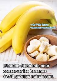 L Astuce Etonnante Pour Conserver Les Bananes Sans Qu Elles Noircissent Conserver Banane Trucs Et Astuces Cuisine Conseils Alimentaires