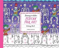 Choose a pattern from the growing list below, print it out and use it for your folk art projects and if you have any suggestions for a new folk art pattern, send a message to jan@folkartamerica.com. Journey In Color Mexican Folk Art Coloring Book Mexican Coloring Book Coloring Book For Adults Book By Molly Hatch Paperback Www Chapters Indigo Ca