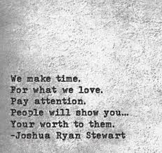 When i look at you i see a lot of things; We Make Time For What We Love Effort Quotes Relationship Effort Quotes Relationship Quotes