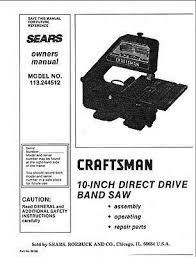 Manuals And Guides 171208 Craftsman 113 244512 10 Direct Drive Band Saw Instructions Buy It Now Only 16 99 On Ebay Craftsman Band Ebay