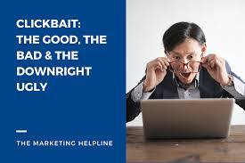 What is clickbait, clickbait examples and why is it significant? Clickbait Content The Good The Bad And The Downright Ugly The Marketing Helpline Uk
