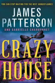 Crazy House By James Patterson Crazy House James Patterson Patterson
