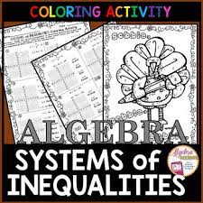 Another method of solving inequalities is to express the given inequality with zero on the right side and then determine the sign of the resulting function from either side of the root of the function. Graphing Systems Of Linear Inequalities Coloring Activity Color Activities Inequalities Activities Linear Inequalities