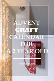 Advent Craft Calendar 2 Year Old Advent Crafts 2 Year Olds Traditional Advent Calendar