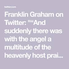 Franklin Graham On Twitter In 2020 Franklin Graham Graham Heaven