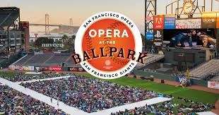 Sfopera Opera At The Ballpark