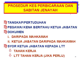 Agenda ini akan tergendala sehingga proses perbicaraan selesai. Bahagian Ii Pihak Berkuasa Tatatertib Prosedur Tatacara Kes