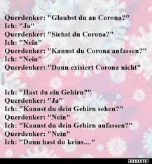 Dieses bild ist vorlage für viele memes: Querdenker Glaubst Du An Corona Lustige Bilder Spruche Witze Echt Lustig Nachdenkliche Spruche Lustige Spruche Bilder Lustige Spruche