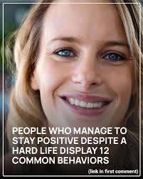 Positivity can sometimes grow out of hardship.