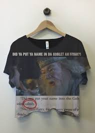 Madame maxime and karkaroff are furious, while snape maliciously says that harry has no respect for rules. Harry Did You Put Your Name In The Goblet Of Fire Crop Top Google Search Harry Potter Outfits Harry Potter Universal Harry Potter Memes