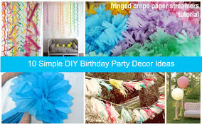 Easy Diy Birthday Decorations For Kids 10 Simple Diy Birthday Party Decor Ideas Diy Birthday Party Birthday Party Decorations Diy Diy Birthday