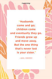 Best my siblings quotes selected by thousands of our users! 20 Best Sister Quotes Quotes About Sisters