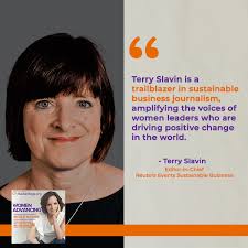 Trailblazing Women And Climate Action: Inclusive Leadership With Terry  Slavin, Editor-In-Chief At Reuters Events Sustainable Business