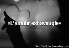 Citation Amour L Amour Est Aveugle Comment Gerer Son Stress Comment Changer De Vie Comment Vaincre La Timidite