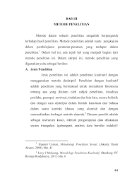 Terdapat 6 (enam) macam metodologi penelitian yang menggunakan pendekatan kualitatif, yakni. Bab Iii Metode Penelitian Metode Dalam Sebuah Penelitian
