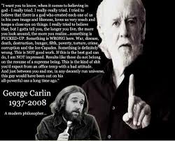 We did not find results for: I Want You To Know When It Comes To Believing In God I Really Tried Georgecarlin Quote People Quotes George Carlin Believe In God