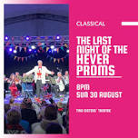 Last Night of the Hever Proms