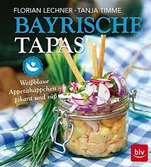 Bayrische Tapas Wei Blaue Appetith Ppchen Pikant Und S Wei Blaue Bayrische Tapas Tapas Bayrisches Essen Wiesn Essen