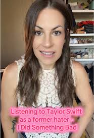Listening to Taylor Swift as a former hater