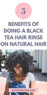 Black tea rinse has helped me reduce shedding, add shine, and create softness in my natural hair. Black Tea Hair Rinse And Its Major Benefits For Your Hair Tea Hair Rinse Black Tea Hair Rinse Curly Hair Styles Naturally