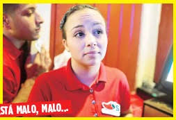 ESTÁ MALO, MALO ...