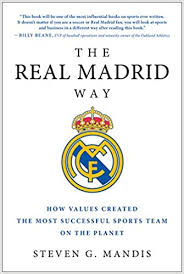 Real madrid is currently on the 2 place in the la liga table. Amazon Com The Real Madrid Way How Values Created The Most Successful Sports Team On The Planet 9781942952541 Mandis Steven G Books