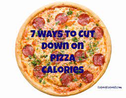That's between 750 to 1,200 calories before decrusting. Seven Ways To Cut Down On Pizza Calories Eat Out Eat Well