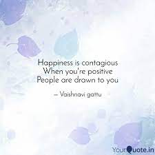 Happiness Is Contagious W Quotes Writings By Vaishnavi Gattu Yourquote