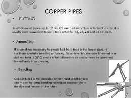 The thinnest, type m, is suitable for indoor water and gas applications. Types Of Pipes