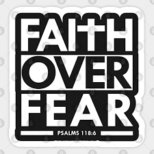 As we look at some bible characters who overcame fear, i hope we'll be able to see our own struggles with fear through the lens of their stories and find victory in christ. Faith Over Fear Bible Scripture Verse Christian Christian Sticker Teepublic