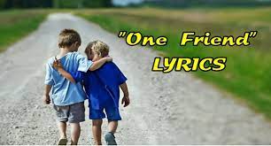 Check spelling or type a new query. One Friend Lyrics Lyric Video Dan Seals