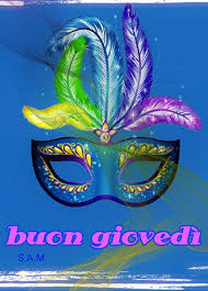 These are called giovedì grasso and martedì grasso, literally 'fat thursday' and 'fat tuesday,' in opposition to the following ash wednesday that marks the beginning of lent, a period traditionally dedicated to fast. Buon Giovedi Grasso A Tutti Movie Posters Carnaval Poster